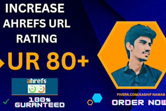increase ahrefs ur rating 80 plus