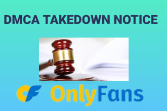 send dmca notices to remove copyright onlyfans videos
