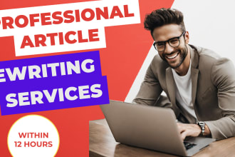 rewrite your content, providing plagiarism free article rewriting