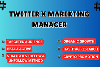 organic x twitter marketing to growing followers as a manager