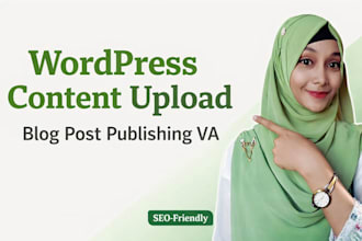 do wordpress content upload and blog post publishing as wordpress VA