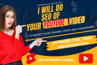 do youtube video SEO by optimizing the title, description, tags and keywords
