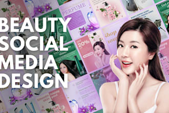 design eye catching beauty social media posts, carousels, reels, stories and ads