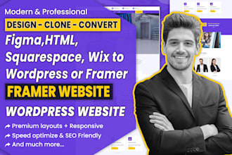 clone convert figma,HTML, squarespace, wix to wordpress or framer website design