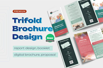 do trifold brochure design, proposal, annual report, booklet