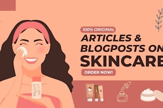 write SEO optimized skincare articles and blog posts