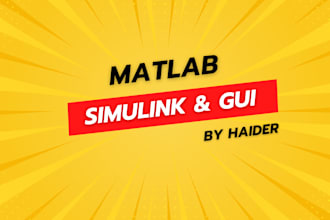 do matlab programming, simulink, gui, image, signal processing,control system