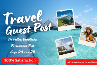 give you backlinks from good quality travel guest post