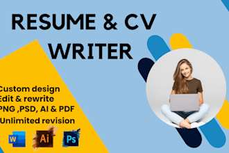 design, write or edit  resume or CV for you