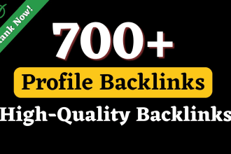 do 700 high authority SEO profile backlinks manually to rank on google quickly