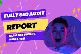 do complete SEO audit report with nlp and keyword research