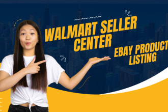 do walmart listing, ebay product listing, wfs, SEO
