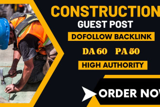 publish construction guest posts, backlinks, SEO for your website