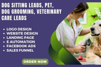 generate dog sitting leads, pet, dog grooming, veterinary care sales funnel