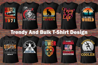 create attractive graphic bulk and tendy t shirt design for merch by amazon etsy