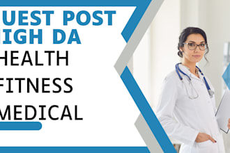 do health,medical guest post dofollow backlinks on high da websites