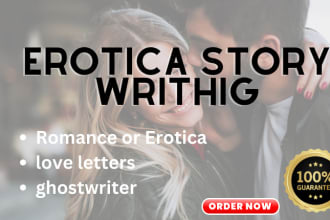 write a custom erotica short story or novella ghostwrite your love letters