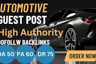 write publish auto guest posts, backlinks, automotive guest post