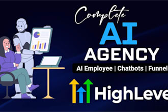 build ghl ai automation agency, ai call agent , chatbots and funnels
