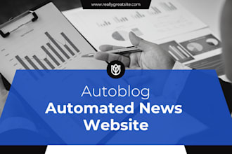 develop your unveiling automated news and blog website for your passive income