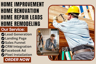 generate home improvement leads home renovation home repair and remodeling leads