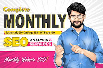 do complete monthly SEO including on page off page and technical optimization