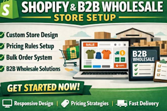 design, redesign shopify store, setup b2b wholesale, pricing rule, bulk orders