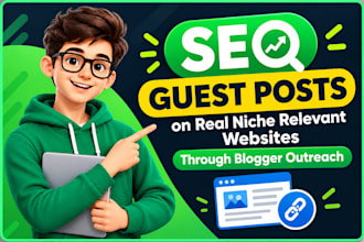 do SEO guest posts on real niche relevant websites through blogger outreach