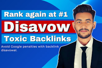 disavow bad and toxic backlinks to improve google ranking