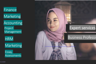 assist you in business administration , hrm marketing, finance project