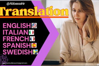 translate english to spanish, italian, german, swedish and french