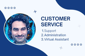 be your customer service administrator