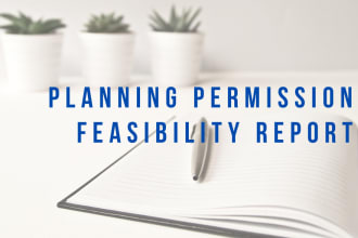 create a planning permission feasibility report