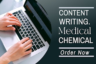 write medical, scientific, seo and chemical content