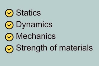help with engineering statics, mechanics, dynamics, strength of materials