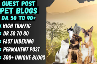 do guest post high da 50 to 90 pets, cat dog blogs with dofollow backlink