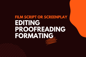 edit, proofread, and format your screenplay or script professionally