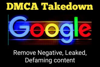 remove copyright, illegal and leaked negative content from google under dmca