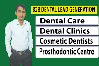 do b2b dental care clinics, cosmetic dentists, prosthodontic centre leads