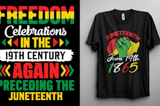 do custom african american t shirt and juneteenth t shirt design within 6 hours