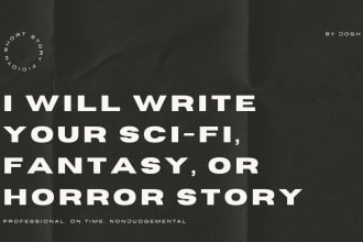 write you a science fiction, fantasy, or horror story