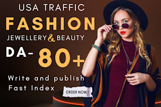 publish fashion, jewellery and beauty guest post on da 80 USA sites