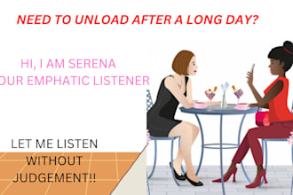 listen emphatically without judgement