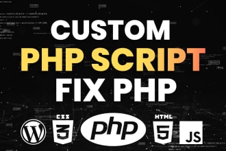 write custom PHP script, fix PHP scripts to automate tasks for your PHP website
