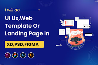 do UI UX , web template or landing page in xd, PSD, figma