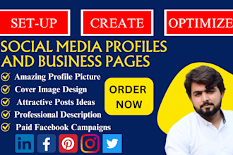 create and optimize all social media accounts and pages for your business