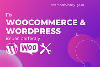 fix woocommerce and wordpress issues perfectly