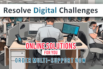 deliver expert online solutions and fix problems for your digital needs