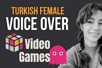 record turkish female voiceover for video games