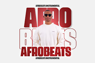 make an dancehall,afrobeats,amapiano instrumental for you